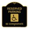 Signmission Reserved Parking-W/ Handicap Considerate, Black & Gold Aluminum Sign, 18" x 18", BG-1818-22995 A-DES-BG-1818-22995 - alternate 1